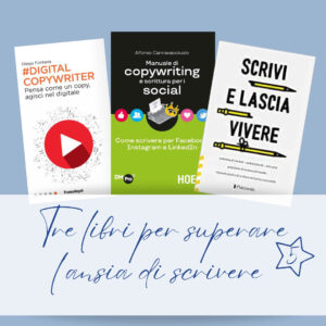 Tre libri su copywriting per superare l’ansia di scrivere i tuoi contenuti online